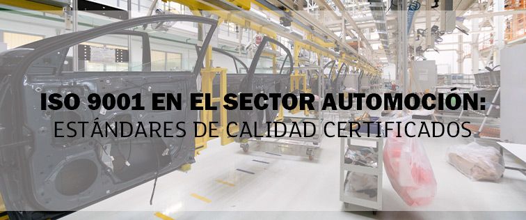 ISO 9001 en el sector automoción